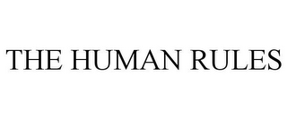 THE HUMAN RULES