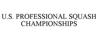 U.S. PROFESSIONAL SQUASH CHAMPIONSHIPS