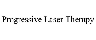 PROGRESSIVE LASER THERAPY