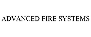 ADVANCED FIRE SYSTEMS