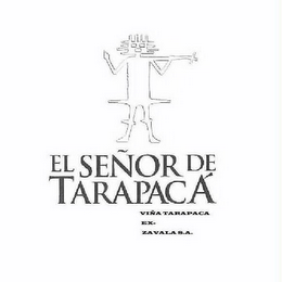 EL SENOR DE TARAPACA VINA TARAPACA EX-ZAVALA S.A.