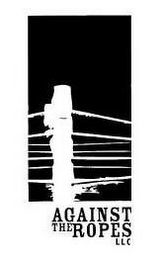 AGAINST THE ROPES LLC