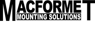 MACFORMET MOUNTING SOLUTIONS