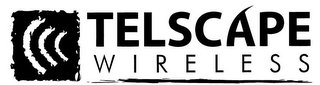 TELSCAPE WIRELESS