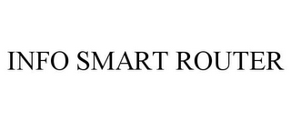 INFO SMART ROUTER