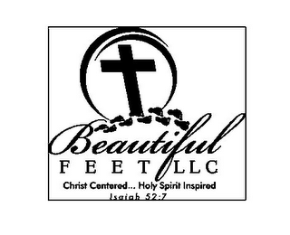 BEAUTIFUL FEET LLC CHRIST CENTERED... HOLY SPIRIT INSPIRED ISAIAH 52:7