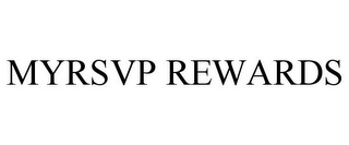 MYRSVP REWARDS