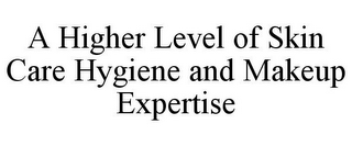 A HIGHER LEVEL OF SKIN CARE HYGIENE AND MAKEUP EXPERTISE