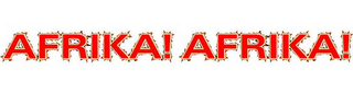 AFRIKA! AFRIKA!