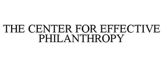 THE CENTER FOR EFFECTIVE PHILANTHROPY