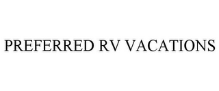 PREFERRED RV VACATIONS