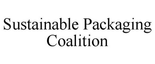 SUSTAINABLE PACKAGING COALITION