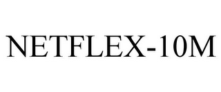 NETFLEX-10M