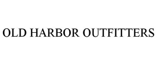 OLD HARBOR OUTFITTERS