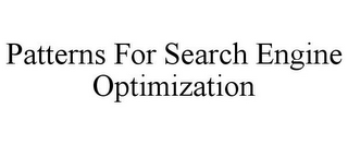 PATTERNS FOR SEARCH ENGINE OPTIMIZATION