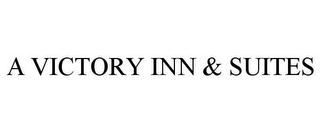 A VICTORY INN & SUITES