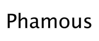 PHAMOUS