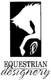 EQUESTRIAN DESIGNERY D