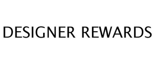 DESIGNER REWARDS