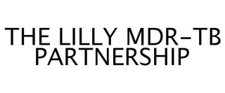 THE LILLY MDR-TB PARTNERSHIP