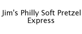 JIM'S PHILLY SOFT PRETZEL EXPRESS