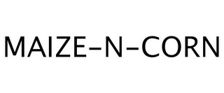 MAIZE-N-CORN
