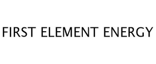 FIRST ELEMENT ENERGY