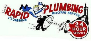 RAPID PLUMBING PLUMBING ROOTER SERVICE 24 HOUR SERVICE