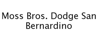 MOSS BROS. DODGE SAN BERNARDINO