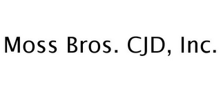 MOSS BROS. CJD, INC.