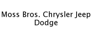 MOSS BROS. CHRYSLER JEEP DODGE