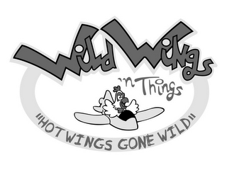 WILD WINGS 'N THINGS "HOT WINGS GONE WILD"