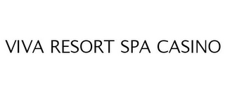 VIVA RESORT SPA CASINO