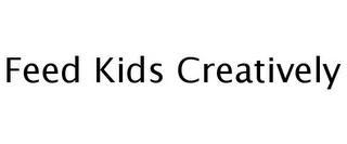 FEED KIDS CREATIVELY