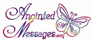 ANOINTED MESSAGES.COM AM