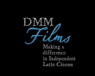 DMM FILMS MAKING A DIFFERENCE IN INDEPENDENT LATIN CINEMA