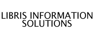 LIBRIS INFORMATION SOLUTIONS