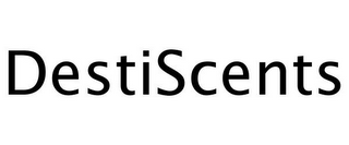 DESTISCENTS
