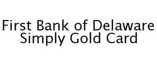 FIRST BANK OF DELAWARE SIMPLY GOLD CARD