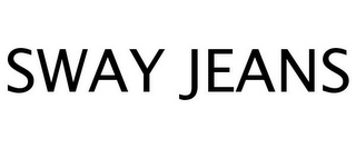 SWAY JEANS