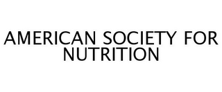 AMERICAN SOCIETY FOR NUTRITION