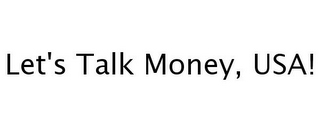 LET'S TALK MONEY, USA!
