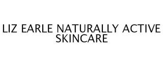 LIZ EARLE NATURALLY ACTIVE SKINCARE