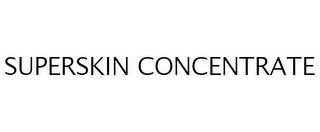 SUPERSKIN CONCENTRATE
