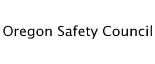 OREGON SAFETY COUNCIL