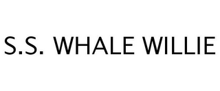 S.S. WHALE WILLIE