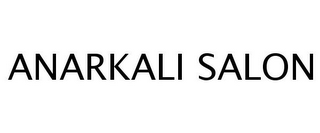 ANARKALI SALON