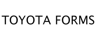 TOYOTA FORMS