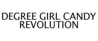 DEGREE GIRL CANDY REVOLUTION