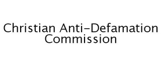 CHRISTIAN ANTI-DEFAMATION COMMISSION